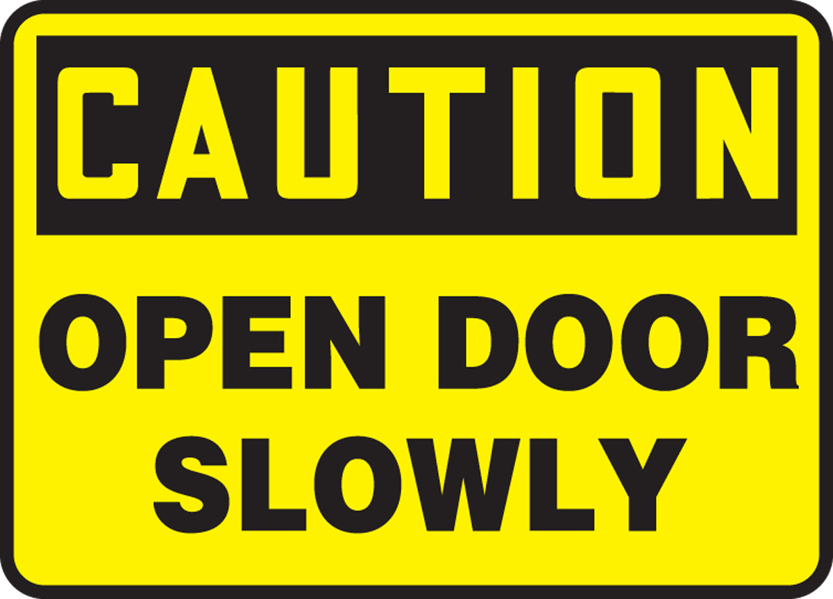 Safety Sign - CAUTION OPEN DOOR SLOWLY