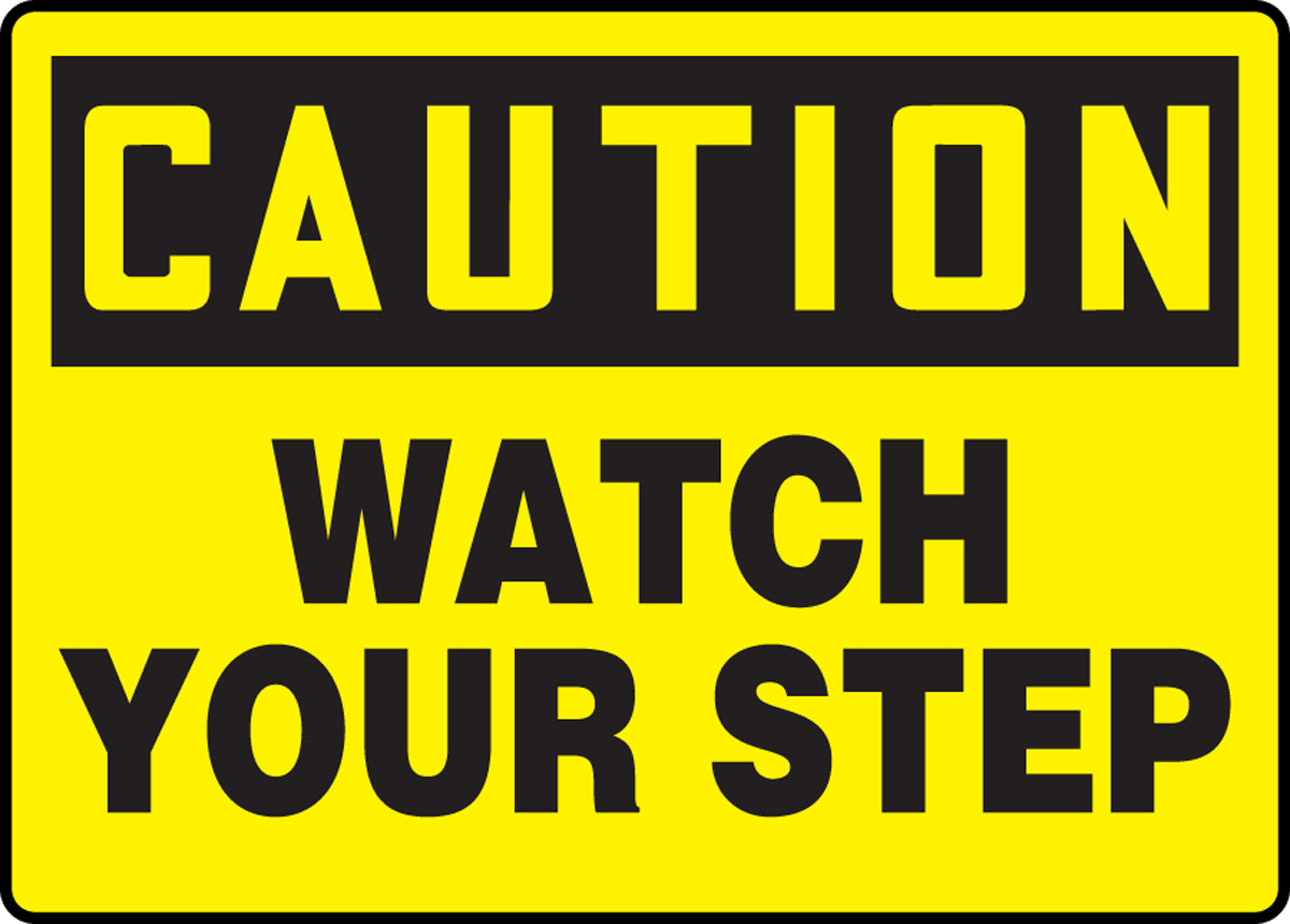 Safety Sign - CAUTION WATCH YOUR STEP