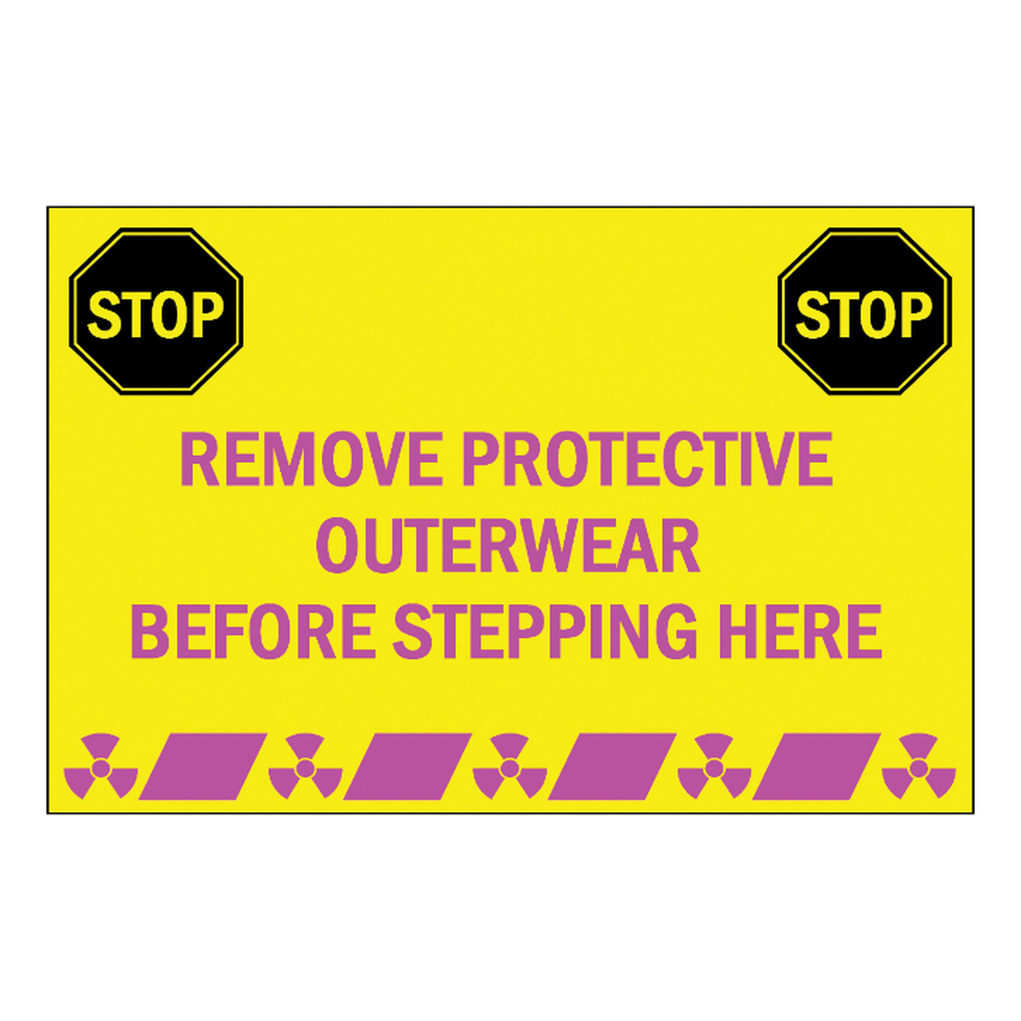 Warning sign with 'STOP' and text about removing protective clothing on a yellow background
