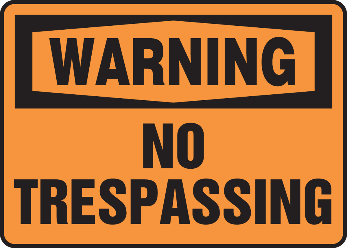 Safety Sign - WARNING NO TRESPASSING