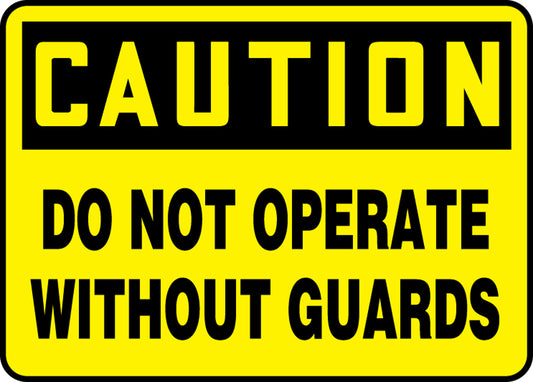 Safety Sign - CAUTION DO NOT OPERATE WITHOUT GUARDS