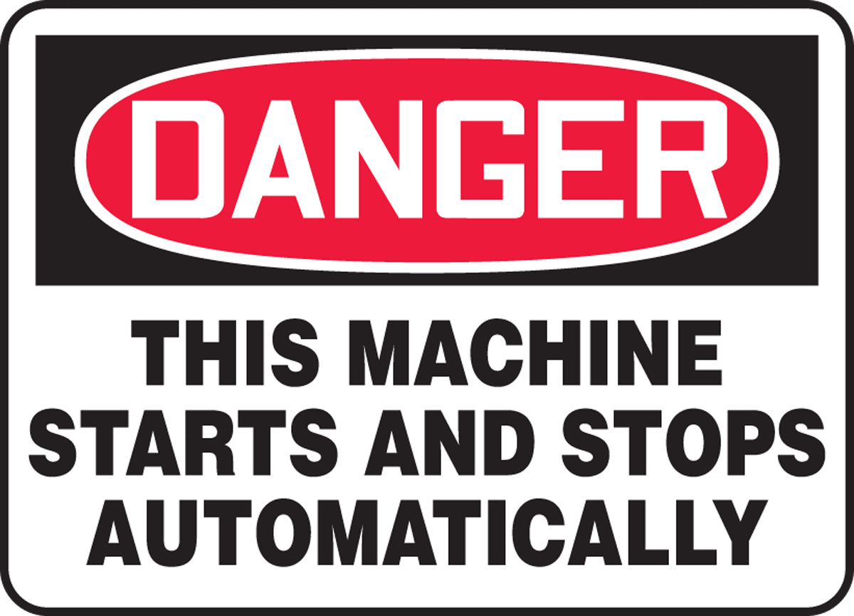 Safety Sign - DANGER THIS MACHINE STARTS AND STOPS AUTOMATICALLY