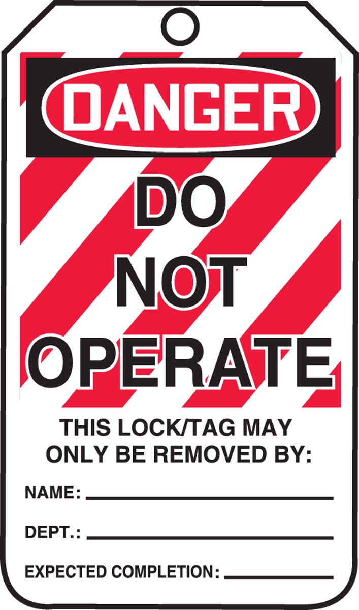 Lockout Tag - DANGER DO NOT OPERATE THIS LOCK/TAG MAY ONLY BE REMOVED BY - 5-3/4" x 3-1/4" - 25/PK