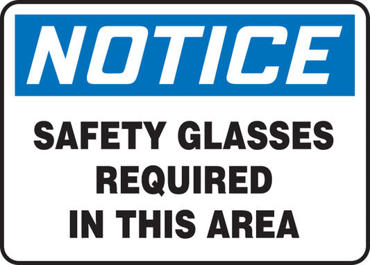 Safety Sign - NOTICE SAFETY GLASSES REQUIRED IN THIS AREA
