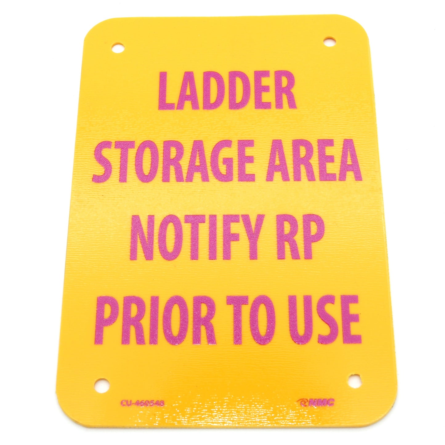 Sign 4in W X: Notify RP Prior To Use