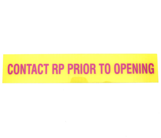 Yellow strip with pink text 'CONTACT RP PRIOR TO OPENING' on a white background