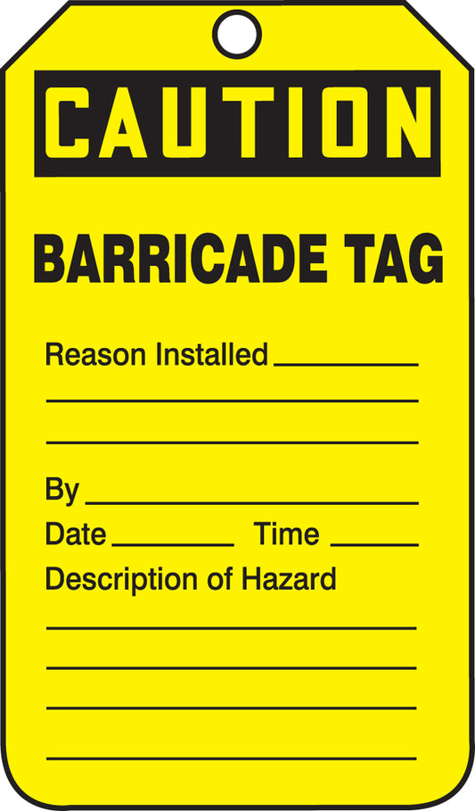 Barricade Tag - CAUTION BARRICADE TAG REASON INSTALLED - 5-3/4" x 3-1/4" - 25/PK