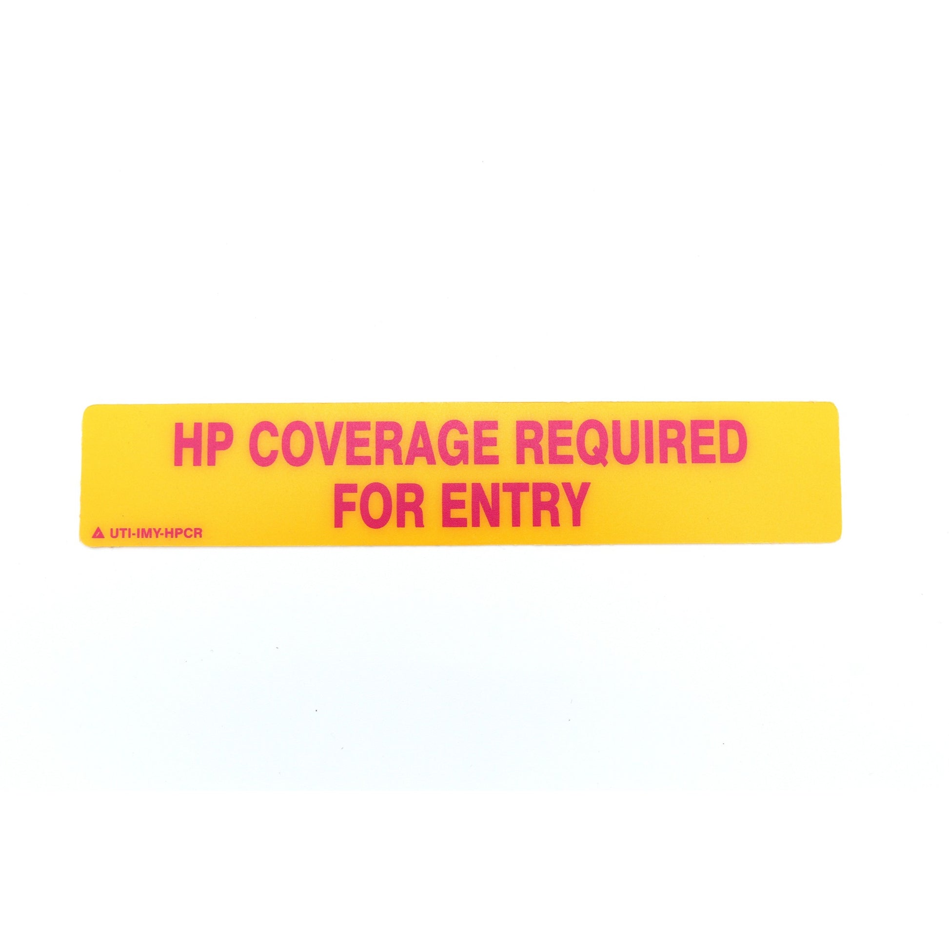 Yellow strip with pink text 'HP Coverage Required for Entry' on a white background