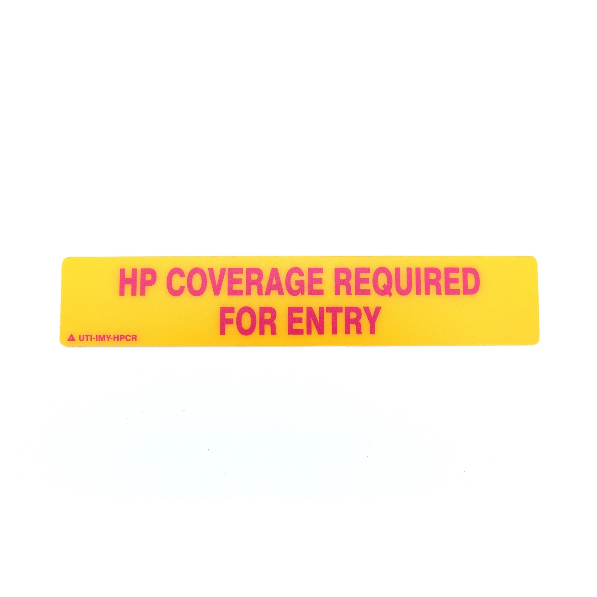 Yellow sign with pink text 'HP Coverage Required for Entry' on a white background