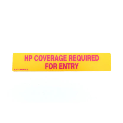 Yellow sign with pink text 'HP Coverage Required for Entry' on a white background