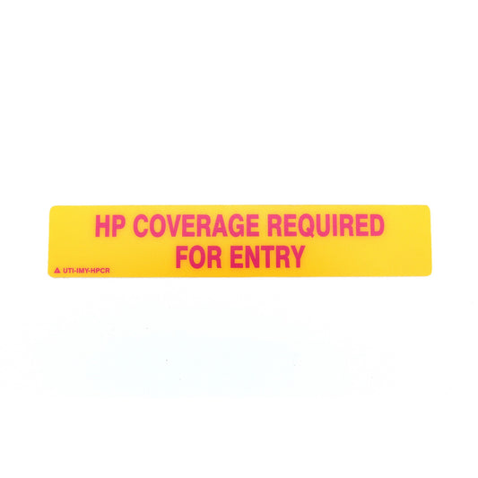 Yellow sign with pink text 'HP Coverage Required for Entry' on a white background