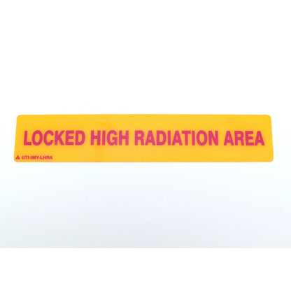 Yellow and pink 'Locked High Radiation Area' sign on a white background